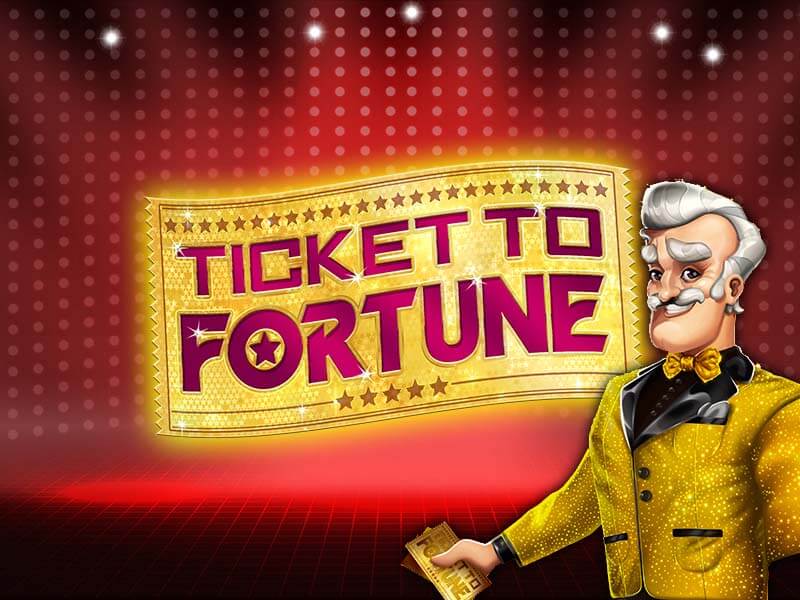 Ticket to Fortune