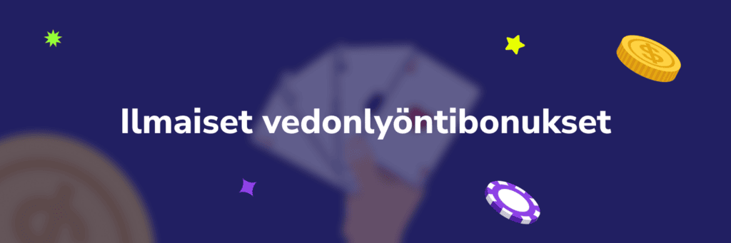 Ilmaiset vedonlyöntibonukset