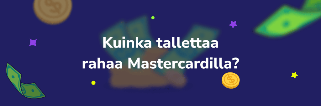 Kuinka tallettaa rahaa Mastercard kasinoille