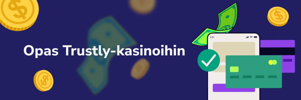 Opas Trustly-kasinoihin