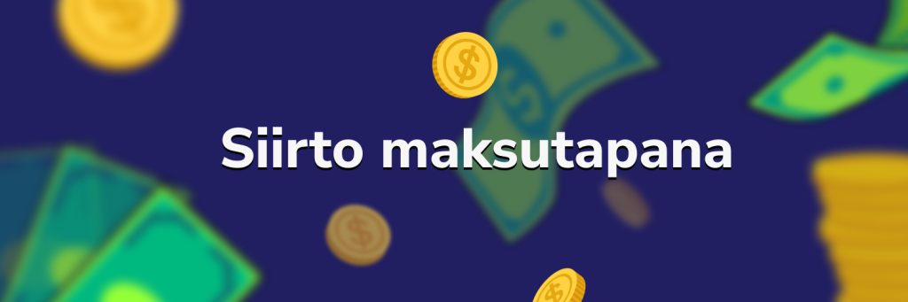 Siirto maksutapana