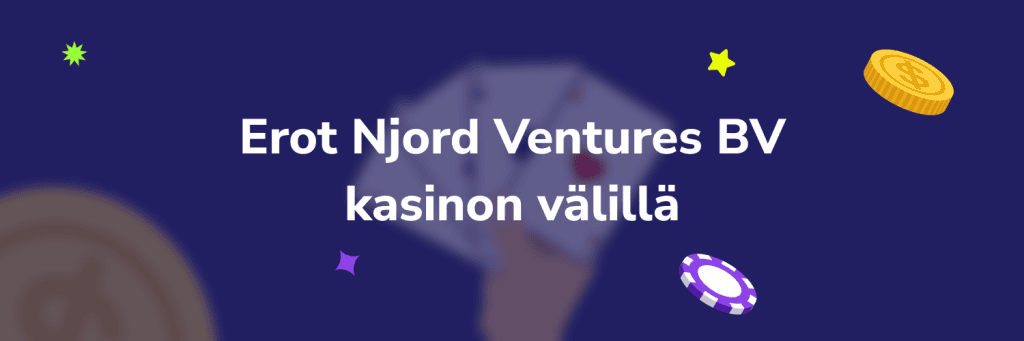 Erot Njord Ventures BV kasinon välillä