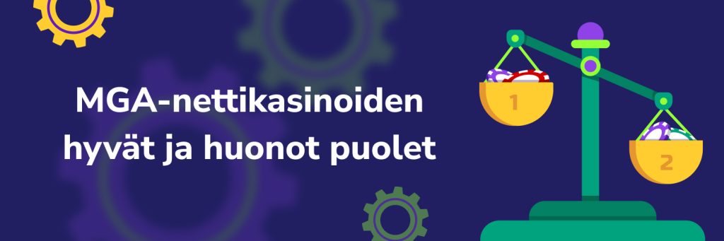 MGA-nettikasinoiden hyvät ja huonot puolet