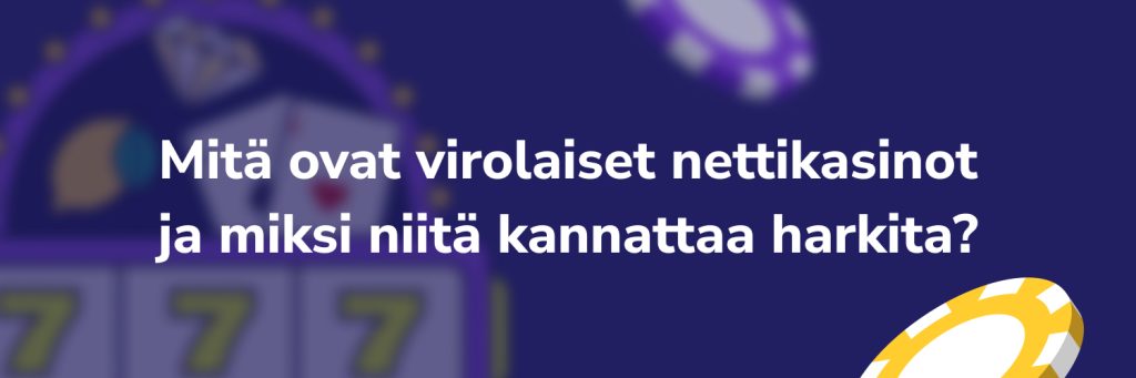Mitä ovat virolaiset nettikasinot ja miksi niitä kannattaa harkita