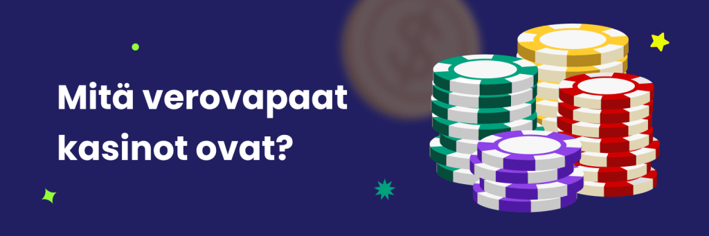 Mitä verovapaat kasinot ovat?