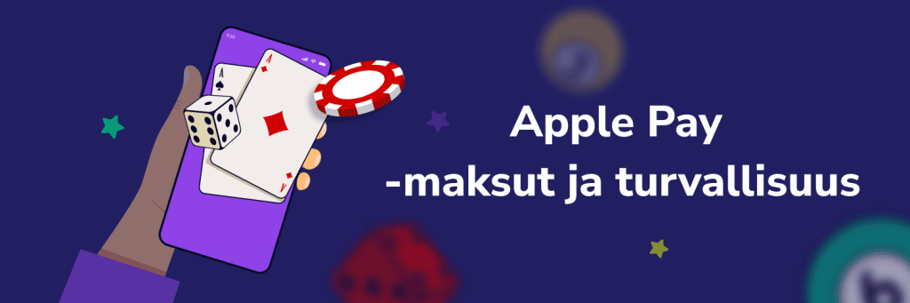 Apple Pay kasinot -maksut ja turvallisuus