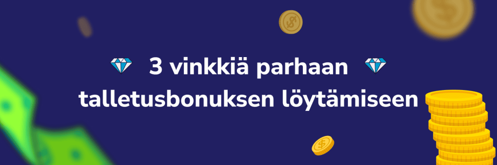 3 vinkkiä parhaan 400 talletusbonuksen löytämiseen