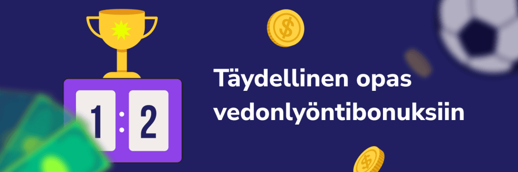 Täydellinen opas vedonlyöntibonuksiin