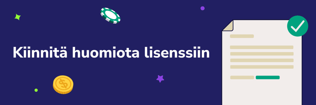 Kiinnitä huomiota lisenssiin