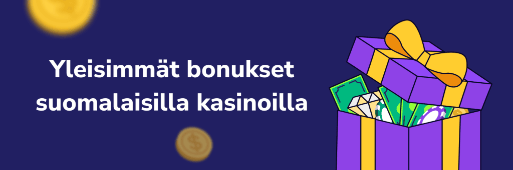 Yleisimmät bonukset suomalaisilla kasinoilla