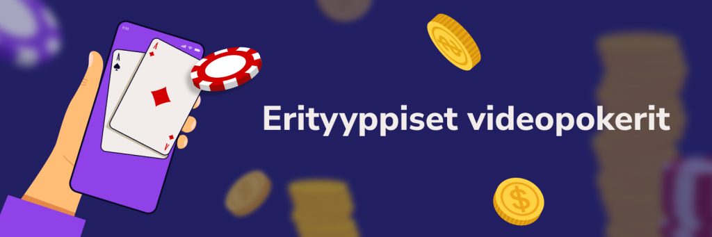 Erityyppiset videopokerit