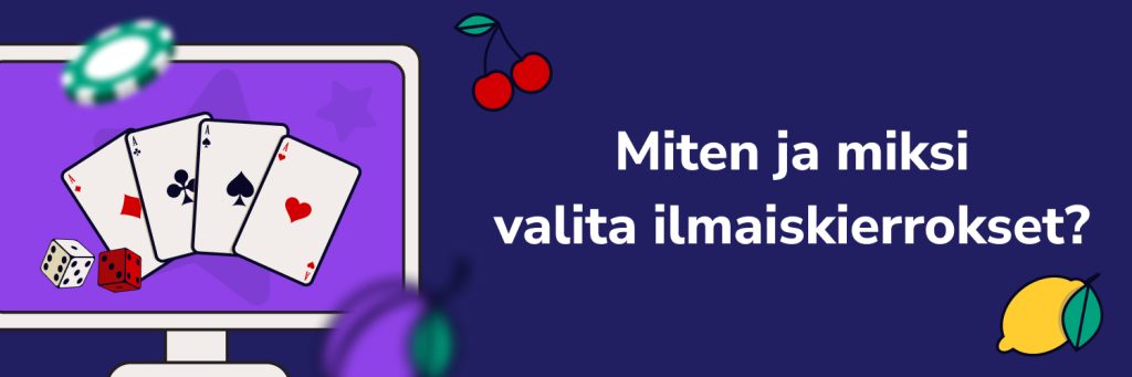 Miten ja miksi valita ilmaiskierrokset