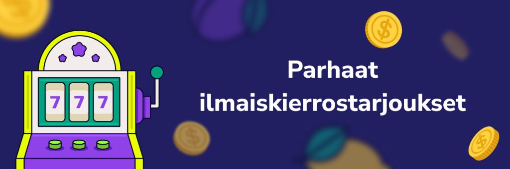 Parhaat ilmaiskierrostarjoukset