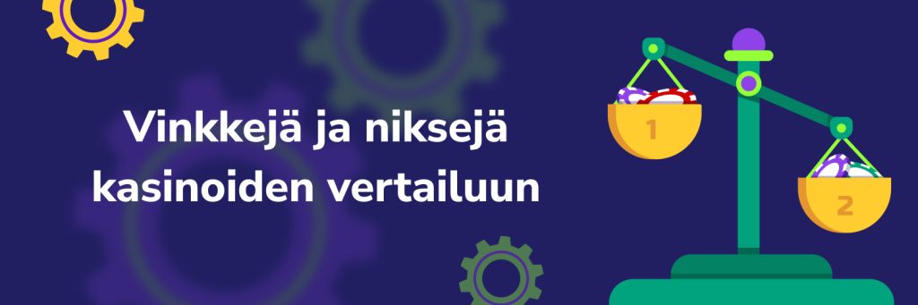 Vinkkejä ja niksejä kasinoiden vertailuun