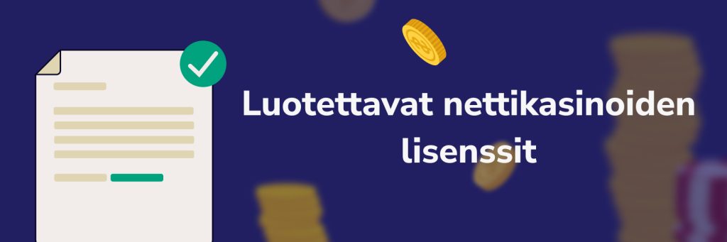 Luotettavat nettikasinoiden lisenssit