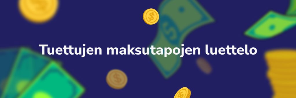 Tuettujen maksutapojen luettelo