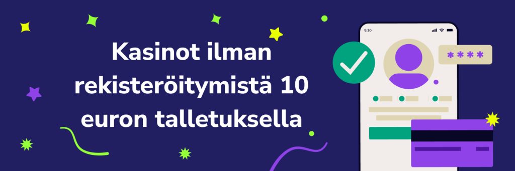 Minimitalletus 10e ilman rekisteröitymistä