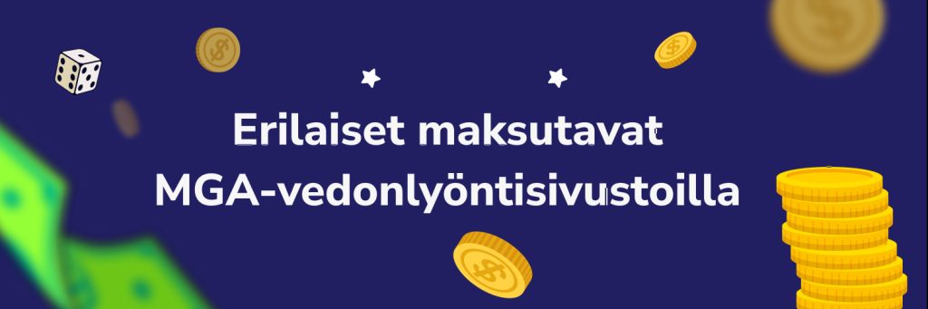 Erilaiset maksutavat MGA-vedonlyöntisivustoilla