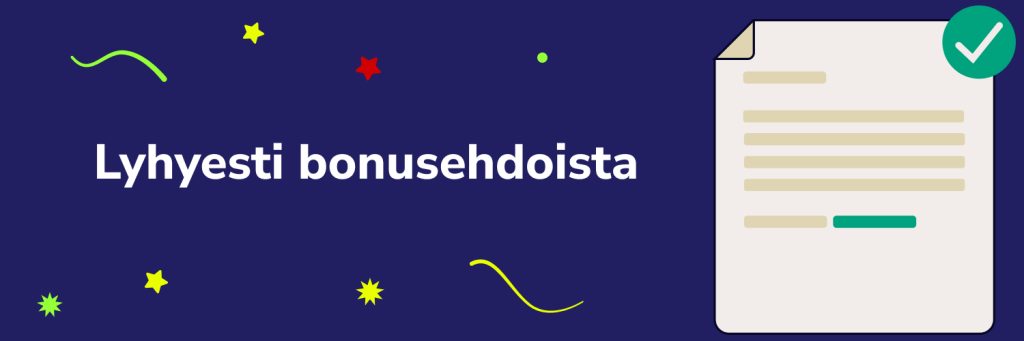 Lyhyesti bonusehdoista